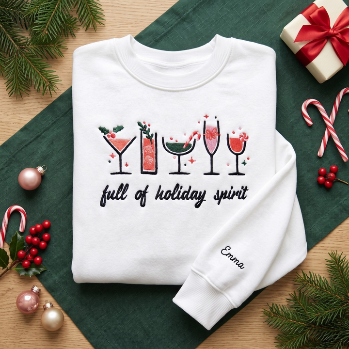 Full of Holiday Spirit Festive Drinks Personalized Christmas embroidered sweatshirt — front view