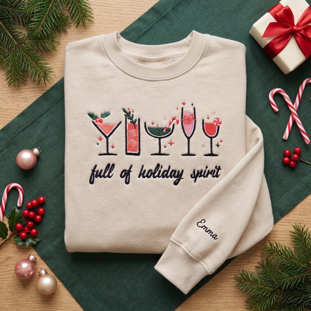 Full of Holiday Spirit Festive Drinks Personalized Christmas embroidered sweatshirt — front view