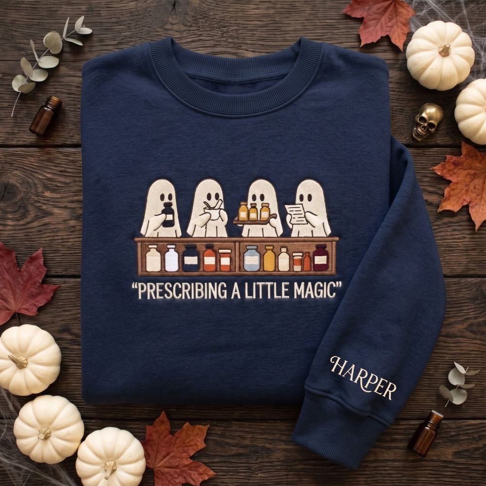 Personalized Pharmacist Halloween Ghosts Prescribing a Little Magic embroidered sweatshirt — front view