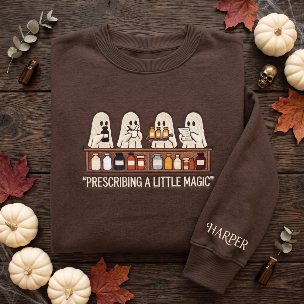 Personalized Pharmacist Halloween Ghosts Prescribing a Little Magic embroidered sweatshirt — front view