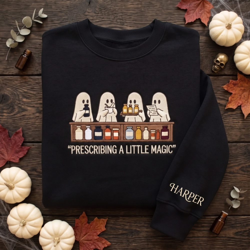 Personalized Pharmacist Halloween Ghosts Prescribing a Little Magic embroidered sweatshirt — front view