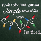 Probably Just Gonna Jingle Some Of The Way Funny Christmas Lights Embroidered Sweatshirt