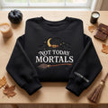 Not Today Mortals Witch Hat Broom Custom Name embroidered sweatshirt — front view