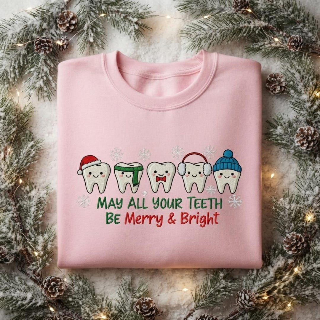 Christmas Dental Teeth Santa Hat Snowflake May All Your Teeth Be Merry Bright embroidered sweatshirt — front view