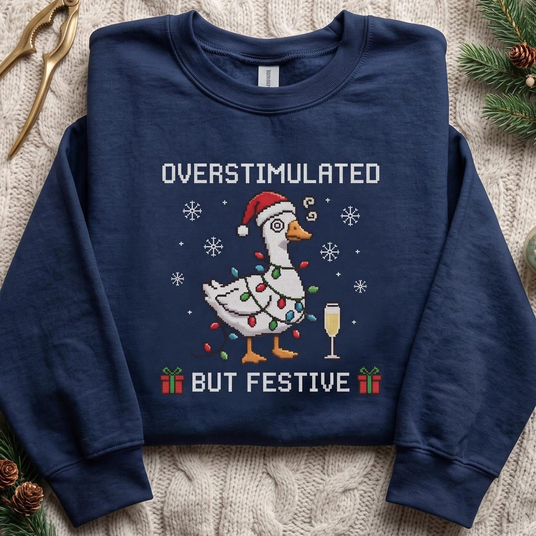 Overstimulated But Festive Christmas Goose Santa Hat Lights embroidered sweatshirt — front view