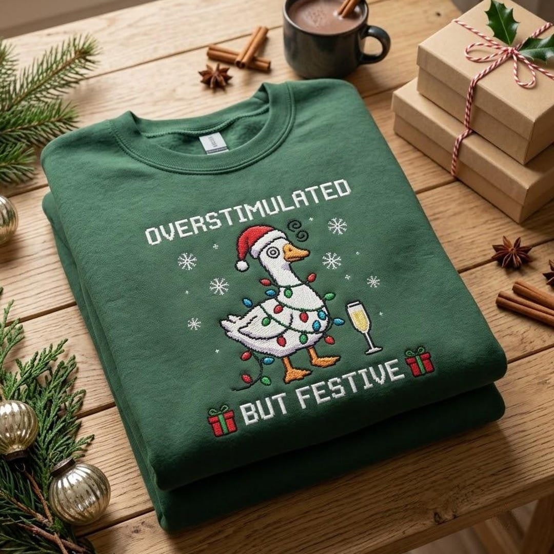 Overstimulated But Festive Funny Christmas Goose Santa Hat Lights Wine embroidered sweatshirt — front view