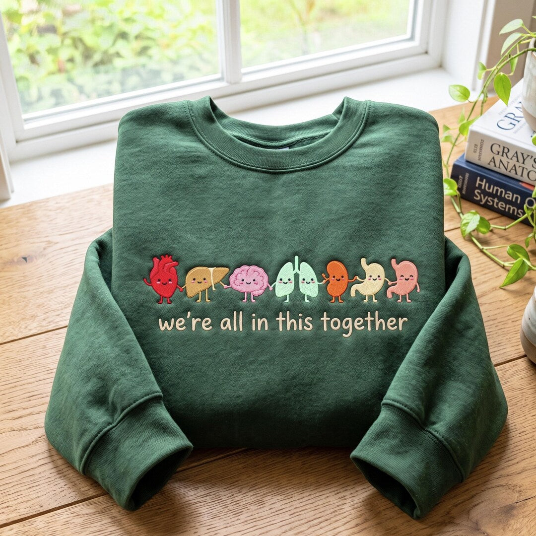 Cute Organ Friends Holding Hands We're All in This Together Medical embroidered sweatshirt — front view