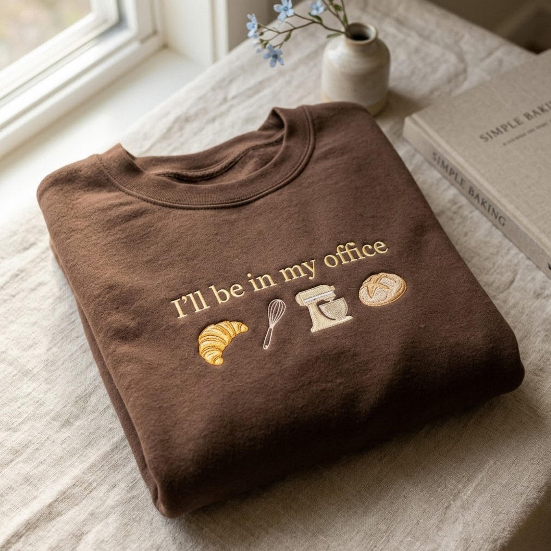 I'll Be in My Office Baking Croissant Whisk Mixer Bread embroidered sweatshirt — front view