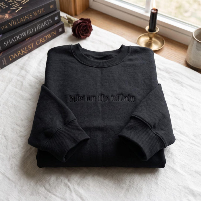 Dibs on the Villain Dark Romance Fantasy Reader Embroidered Sweatshirt