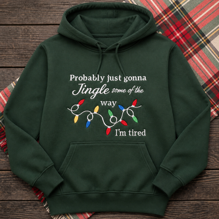 Probably Just Gonna Jingle Some Of The Way Funny Christmas Lights Embroidered Hoodie