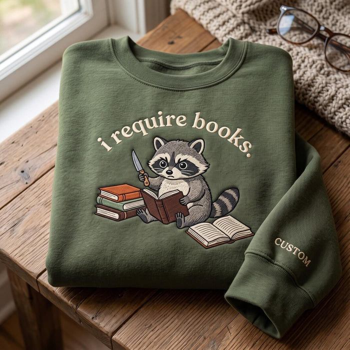 Personalized I Require Books Raccoon Reading Knife Funny Bookish Embroidered Sweatshirt