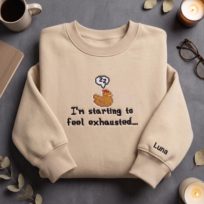 Personalized Sleepy Pixel Chicken I'm Starting to Feel Exhausted Funny Embroidered Sweatshirt