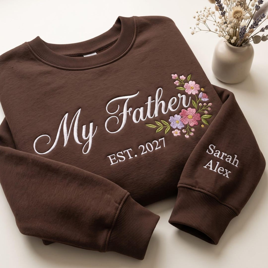 Personalized My Father Floral EST Year Kids Names on Sleeve embroidered sweatshirt — front view