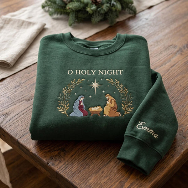 Personalized O Holy Night Nativity Scene Mary Joseph Baby Jesus Star Christmas Custom Name embroidered sweatshirt — front view
