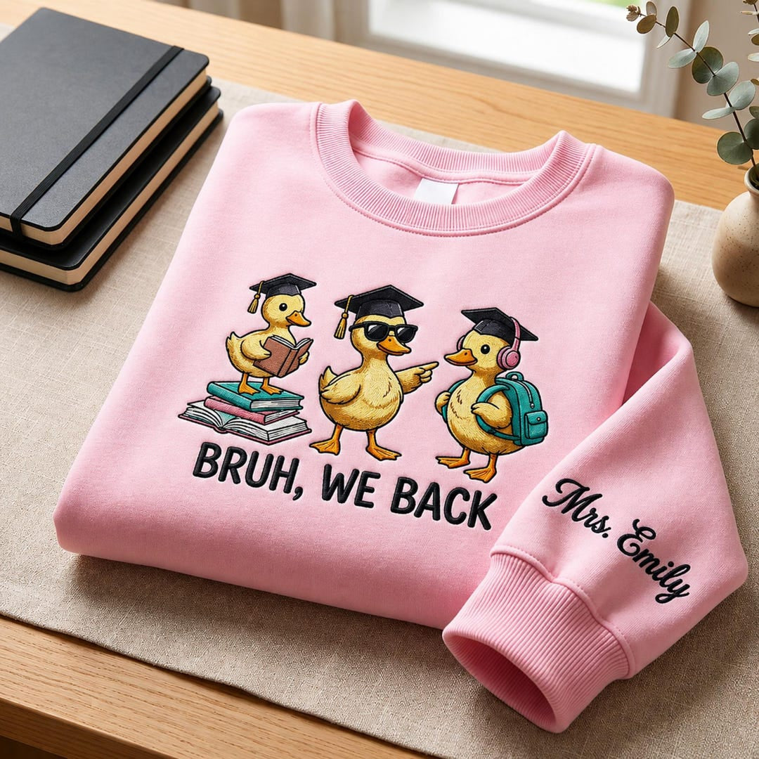 Personalized Bruh We Back Three Ducks Graduation Cap Back to School Teacher Custom Name Sleeve embroidered sweatshirt - front view
