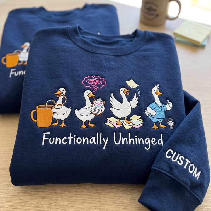 Personalized Functionally Unhinged Goose Coffee Chaos Custom Name embroidered sweatshirt - front view