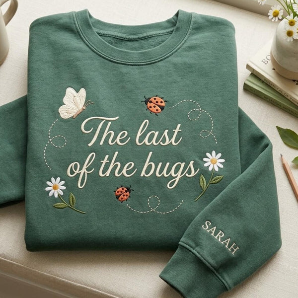 Personalized The Last of the Bugs Ladybug Butterfly Daisy Garden embroidered sweatshirt - front view