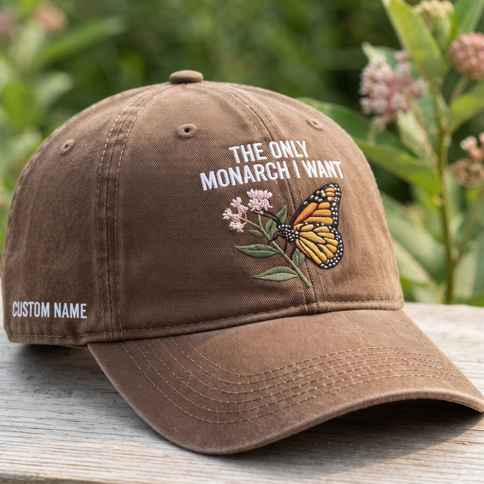 Personalized Monarch Butterfly Milkweed Flower The Only Monarch I Want Embroidered Hat