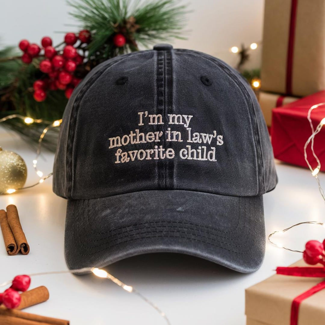 I'm My Mother In Law's Favorite Child Embroidered Hat — Washed Hat