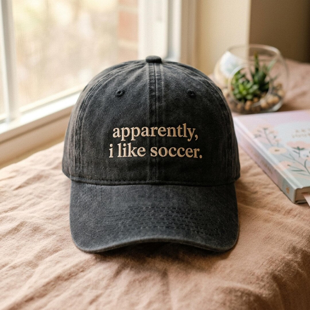 Apparently I Like Soccer Funny Embroidered Hat — Washed Hat