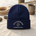 It's A Good Day To Drink On A Boat Anchor Ship Wheel Nautical Embroidered Beanie