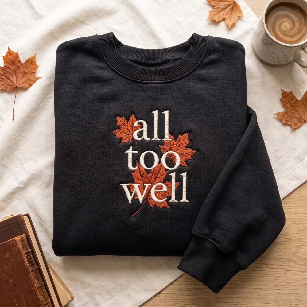 All Too Well Autumn Maple Leaves Serif Lettering embroidered sweatshirt — front view