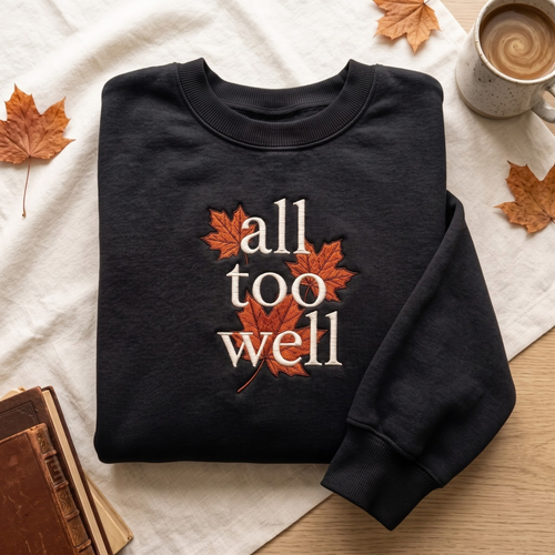 All Too Well Autumn Maple Leaves Serif Lettering embroidered sweatshirt — front view