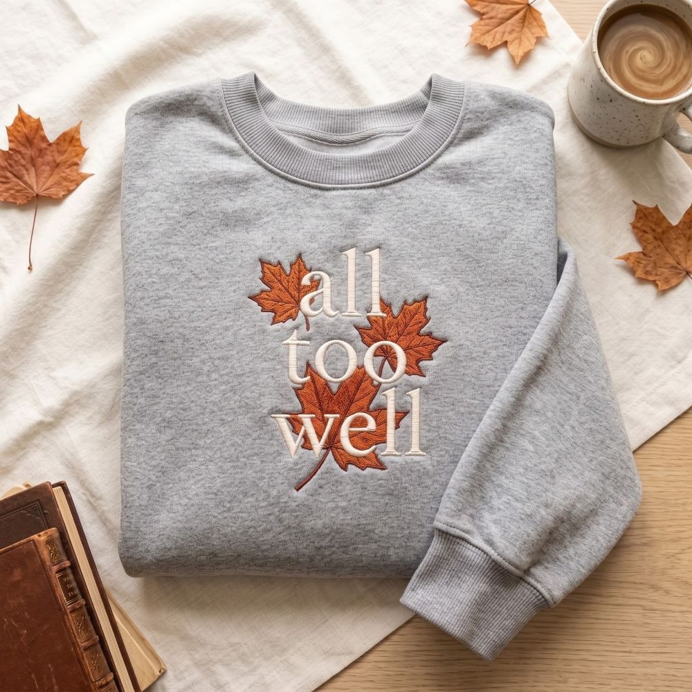 All Too Well Autumn Maple Leaves Serif Lettering embroidered sweatshirt — front view