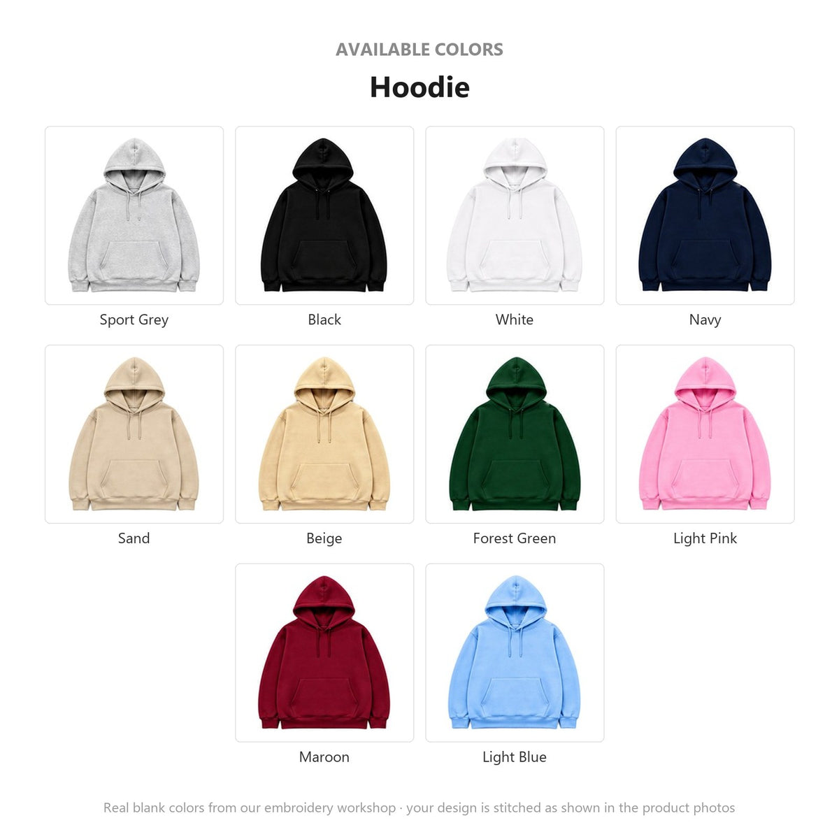 Available colors for this Hoodie: Sport Grey, Black, White, Navy, Sand, Beige, Forest Green, Light Pink, Maroon, Light Blue