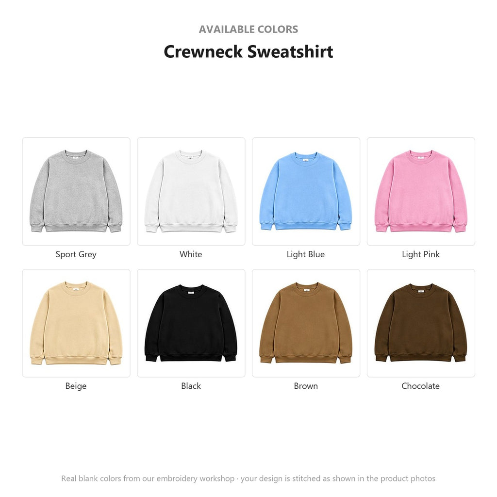 Available colors for this Crewneck Sweatshirt: Sport Grey, White, Light Blue, Light Pink, Beige, Black, Brown, Chocolate